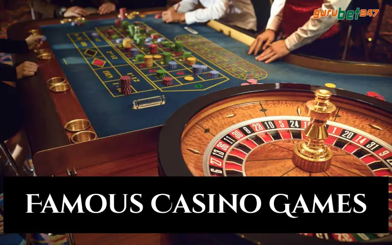 Famous Casino Games