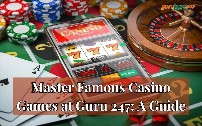 Famous Casino Games