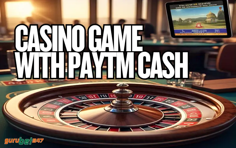 casino game with paytm cash