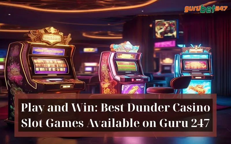 dunder casino slot games