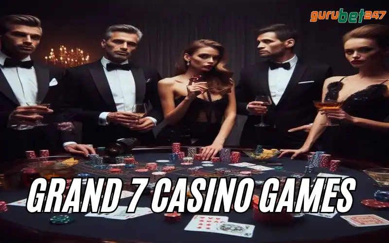 grand 7 casino games