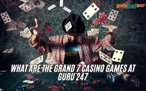 grand 7 casino games